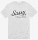 Sassy Since 1946  Mens