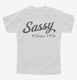 Sassy Since 1956 white Youth Tee