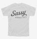 Sassy Since 1977 white Youth Tee