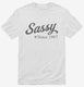 Sassy Since 1987  Mens