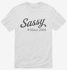 Sassy Since 2004 Shirt 666x695.jpg?v=1700308817