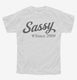 Sassy Since 2009 white Youth Tee