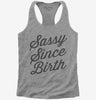 Sassy Since Birth Womens Racerback Tank Top 666x695.jpg?v=1700401504