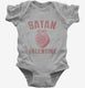 Satan Is My Valentine grey Infant Bodysuit