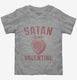 Satan Is My Valentine grey Toddler Tee