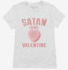 Satan Is My Valentine white Womens