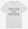 Save A Cow Eat A Vegetarian Shirt 666x695.jpg?v=1700498277