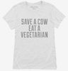 Save A Cow Eat A Vegetarian Womens Shirt 666x695.jpg?v=1700498277