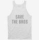 Save The Bros white Tank