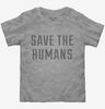 Save The Humans Toddler Tshirt D1bc0e85-247e-42f6-be0d-1821e351c69d 666x695.jpg?v=1700585260