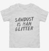 Sawdust Is Man Glitter Toddler Shirt 666x695.jpg?v=1700487537
