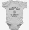 Science Doesnt Care What You Believe Infant Bodysuit 666x695.jpg?v=1700451835