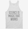 Science Is Magic That Works Tanktop 666x695.jpg?v=1700525788