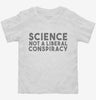 Science Is Not A Liberal Conspiracy Toddler Shirt 666x695.jpg?v=1700438090
