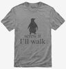 Screw It Ill Walk Funny Penguin