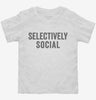 Selectively Social Toddler Shirt 666x695.jpg?v=1700401601