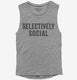 Selectively Social  Womens Muscle Tank
