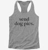 Send Dog Pics Womens Racerback Tank Top 666x695.jpg?v=1700304662