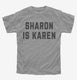 Sharon is Karen  Youth Tee