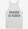 Sharon Is Karen Tanktop 666x695.jpg?v=1700391832