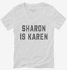 Sharon Is Karen Womens Vneck Shirt 666x695.jpg?v=1700391832