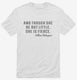 She Be Little But Fierce William Shakespeare Quote white Mens