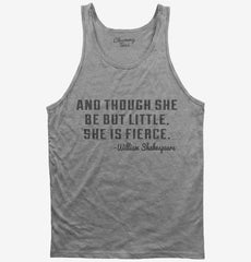 She Be Little But Fierce William Shakespeare Quote Tank Top