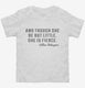 She Be Little But Fierce William Shakespeare Quote white Toddler Tee
