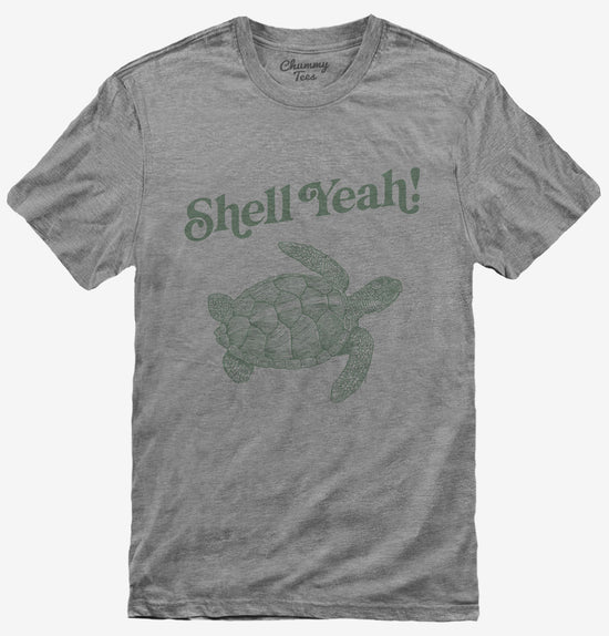 Shell Yeah Funny Turtle Tortoise T-Shirt
