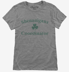 Shenanigans Coordinator Womens T-Shirt