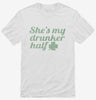 Shes My Drunker Half St Patricks Day Couples Shirt 666x695.jpg?v=1707302803