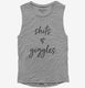 Shits And Giggles  Womens Muscle Tank