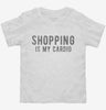 Shopping Is My Cardio Toddler Shirt 53bfd049-8537-4343-8eec-6332fbcd5d1d 666x695.jpg?v=1700593926
