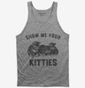 Show Me Your Kitties Tank Top 666x695.jpg?v=1700374172