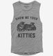 Show Me Your Kitties grey Womens Muscle Tank