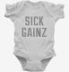 Sick Gainz white Infant Bodysuit