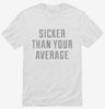 Sicker Than Your Average Shirt 666x695.jpg?v=1700468587
