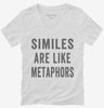 Similies Are Like Metaphors Womens Vneck Shirt 666x695.jpg?v=1700401845