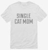 Single Cat Mom Shirt 666x695.jpg?v=1700500300