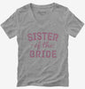 Sister Of The Bride Womens Vneck