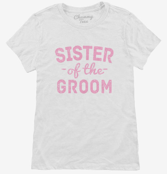 Sister Of The Groom T-Shirt