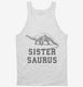 Sistersaurus Sister Dinosaur white Tank