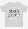 Sixth Grade Back To School Toddler Shirt 666x695.jpg?v=1700367023