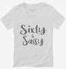 Sixty And Sassy 60th Birthday Womens Vneck Shirt 666x695.jpg?v=1700391702