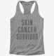 Skin Cancer Survivor  Womens Racerback Tank