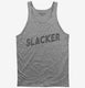 Slacker  Tank