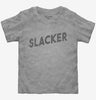 Slacker Toddler Tshirt 89746a3c-80f1-40cb-8169-9d7248bf0506 666x695.jpg?v=1700593639