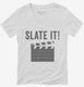 Slate It Funny Movie Producer white Womens V-Neck Tee