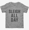 Sleigh All Day Toddler