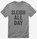 Sleigh All Day grey Mens